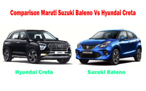 Comparison Maruti Suzuki Baleno Vs Hyundai Creta