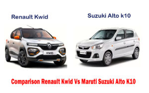 Comparison Renault Kwid Vs Maruti Suzuki Alto K10