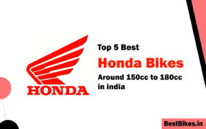 Top 5 Best Honda Bikes Around 150cc to 180cc